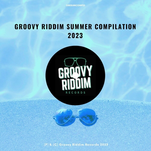 VA - Groovy Riddim Summer Compilaton 2023 [GRRSUMCOMP23]